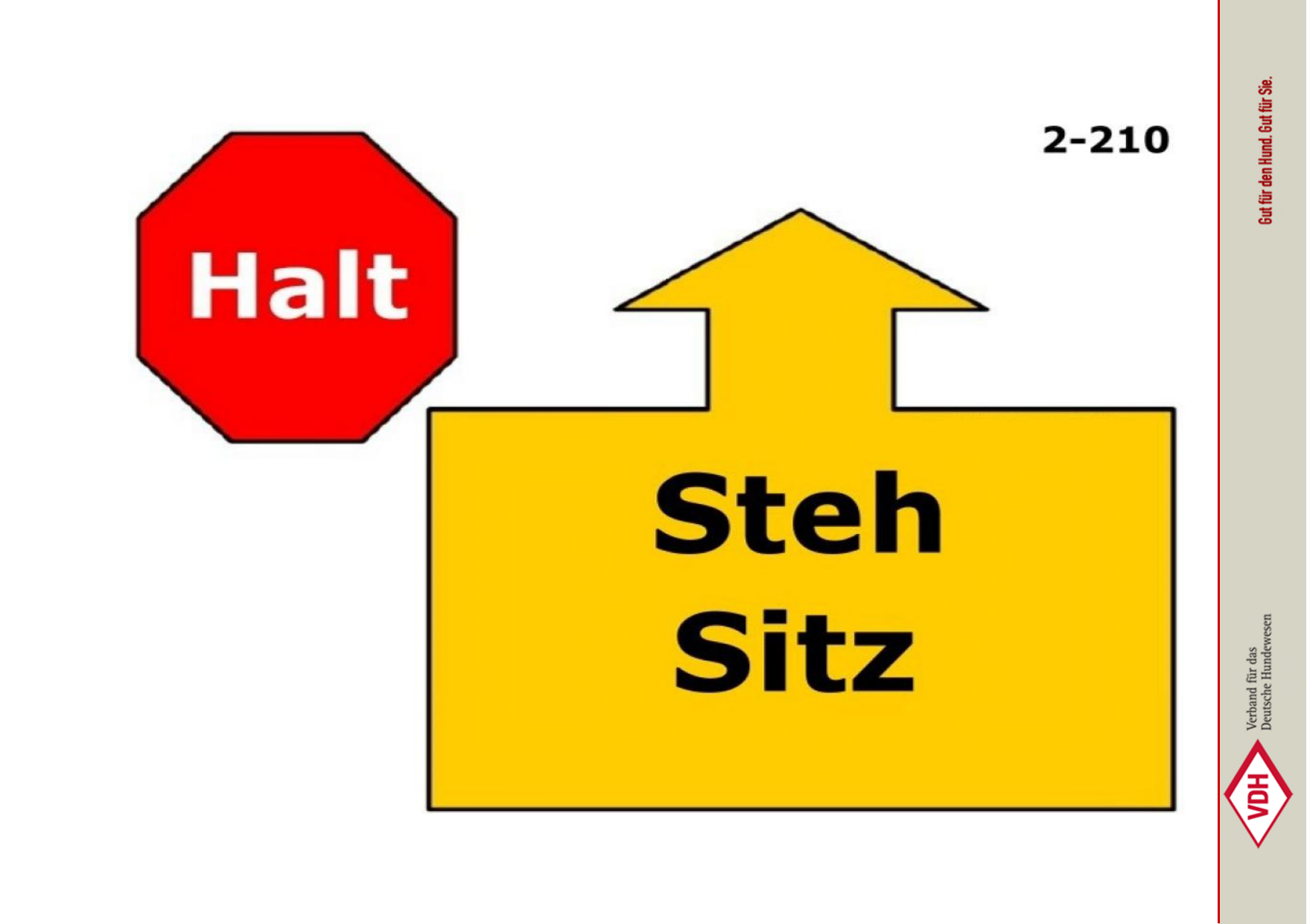 Halt Steh Sitz